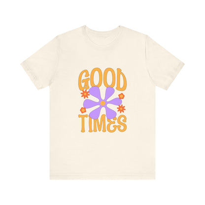 Good Times T-Shirt