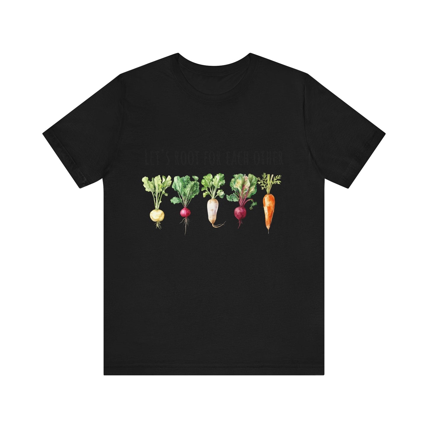 Let's Root For Each Other 1 T-Shirt