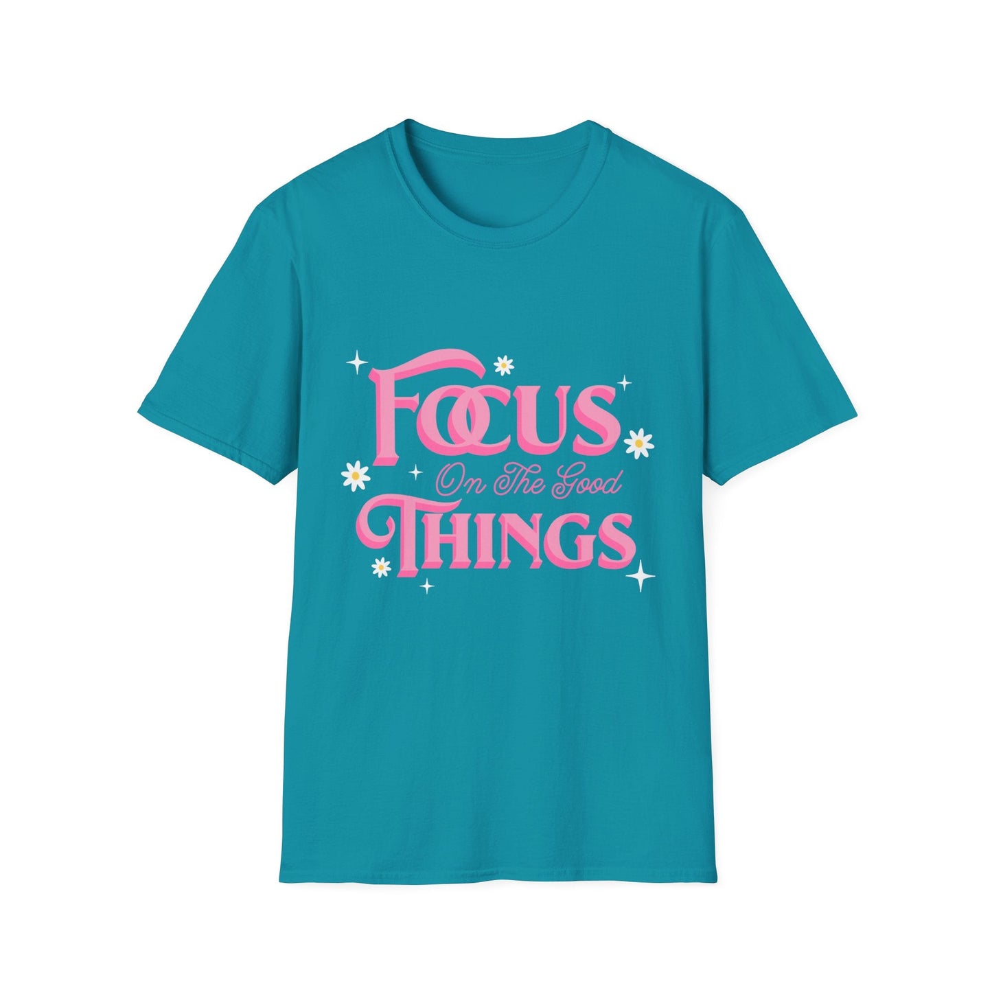 Focus On The Good Things T-Shirt