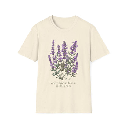 Where Flowers Bloom T-Shirt