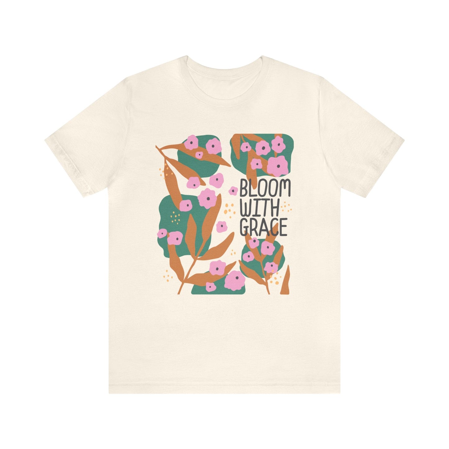 Bloom With Grace T-Shirt