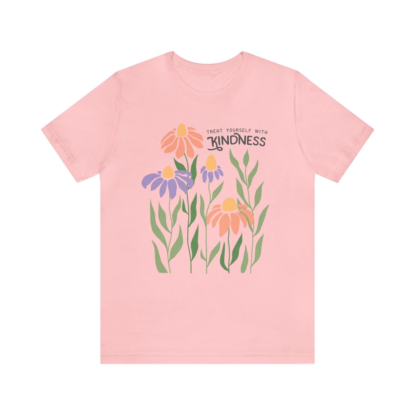 Treat Yourself With Kindness T-Shirt