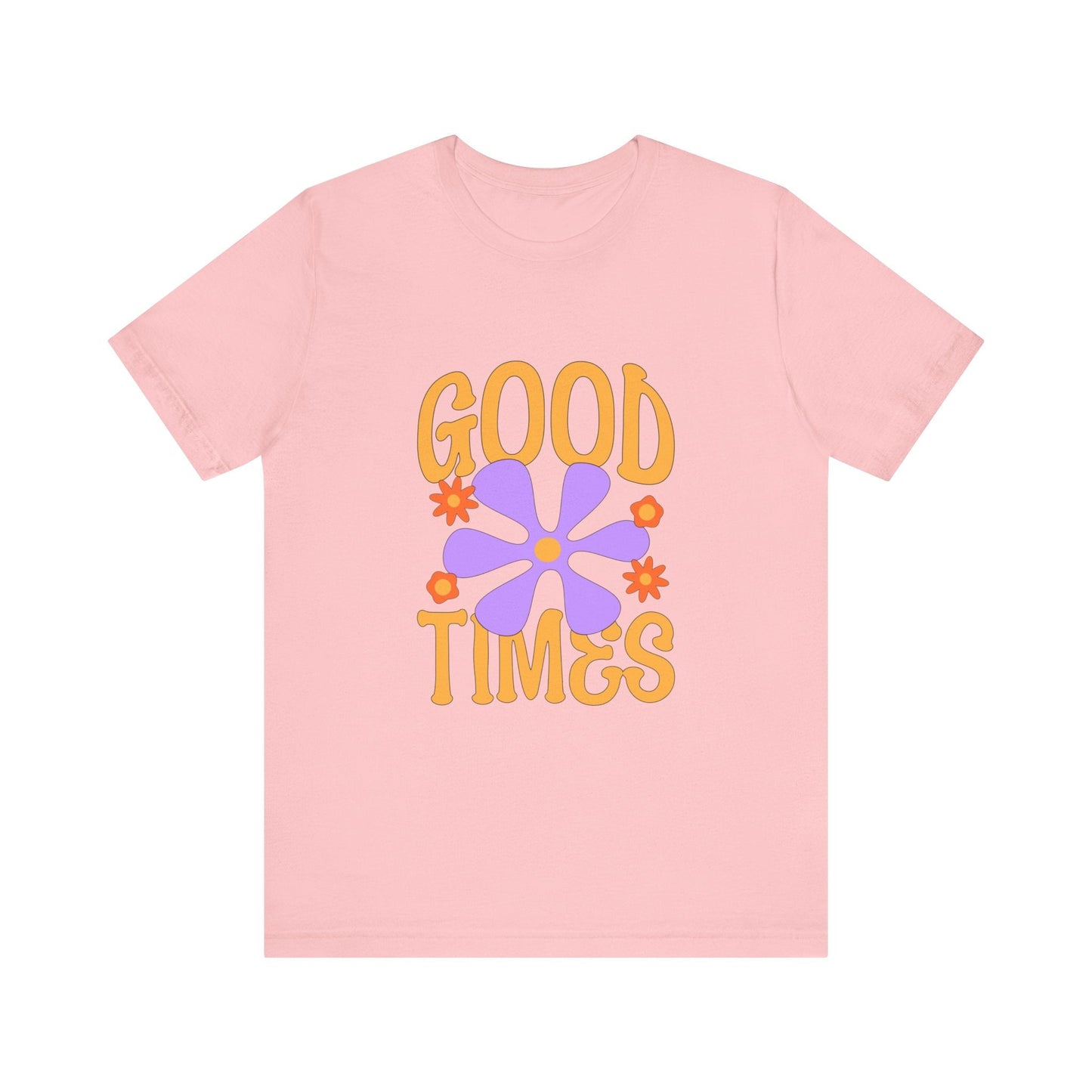 Good Times T-Shirt