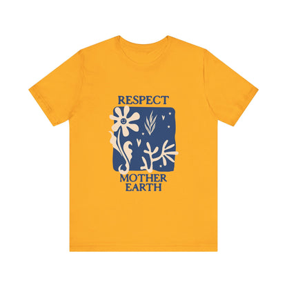 Respect Mother Nature T-Shirt