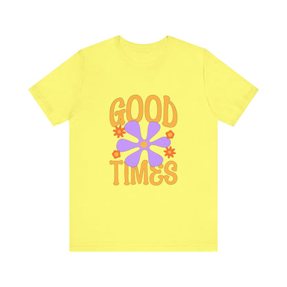 Good Times T-Shirt