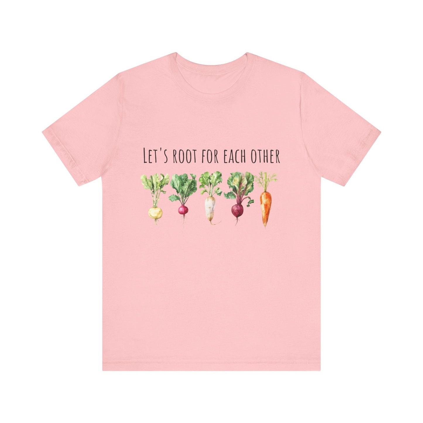 Let's Root For Each Other 1 T-Shirt