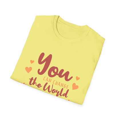 You Can Change The World T-Shirt