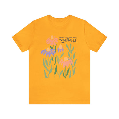 Treat Yourself With Kindness T-Shirt