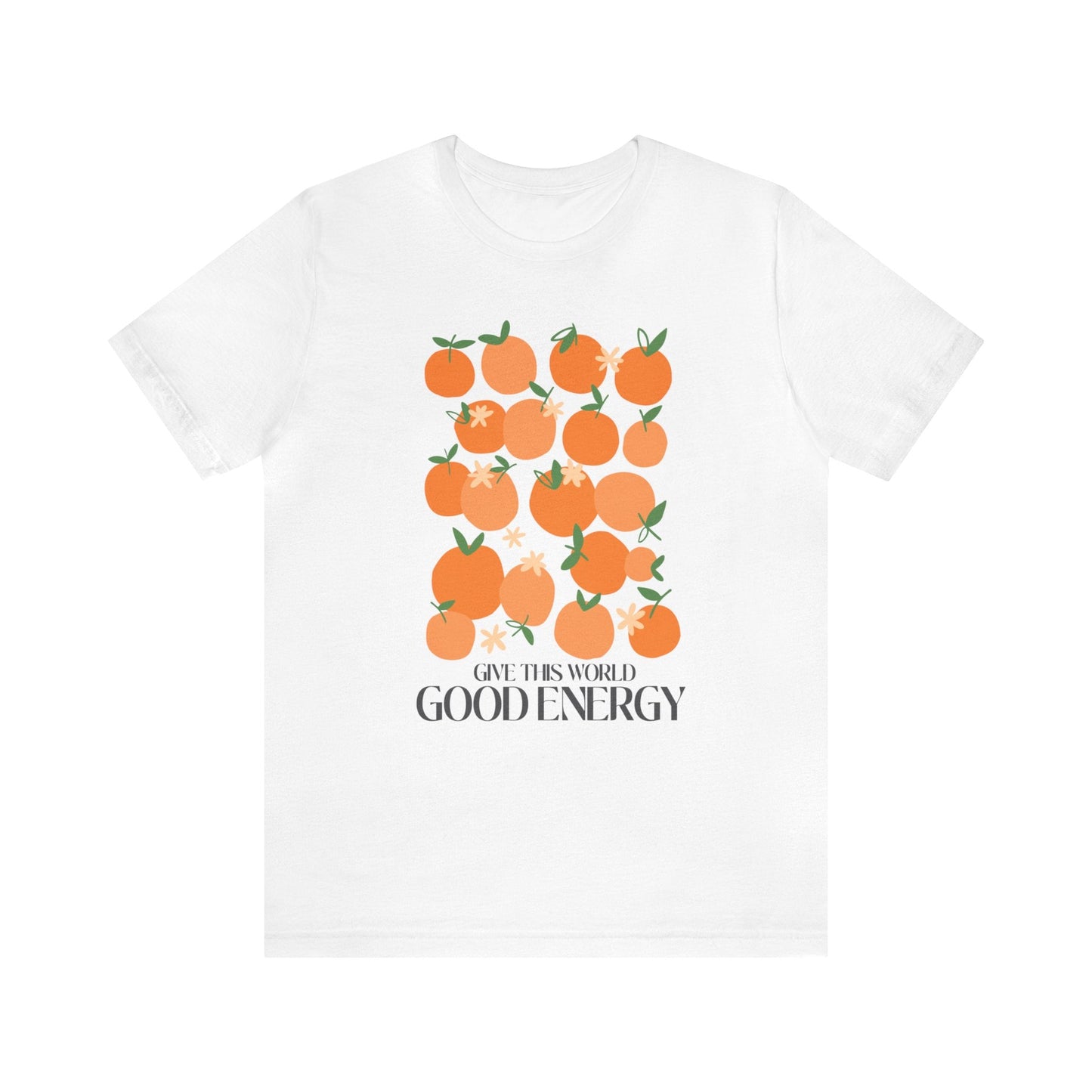 Give This World Good Energy T-Shirt