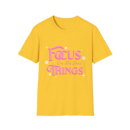 Focus On The Good Things T-Shirt