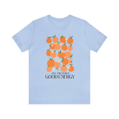 Give This World Good Energy T-Shirt