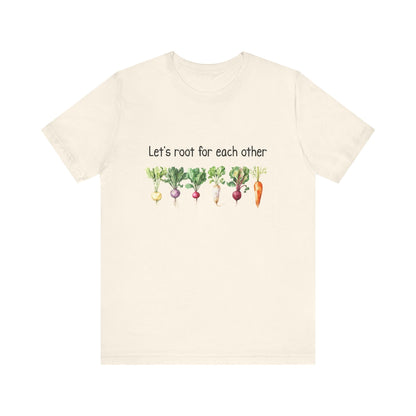 Let's Root For Each Other 3 T-Shirt