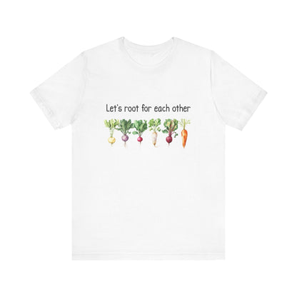 Let's Root For Each Other 3 T-Shirt