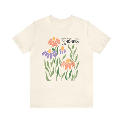 Treat Yourself With Kindness T-Shirt