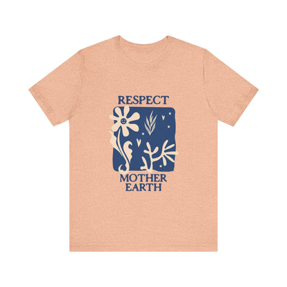 Respect Mother Nature T-Shirt