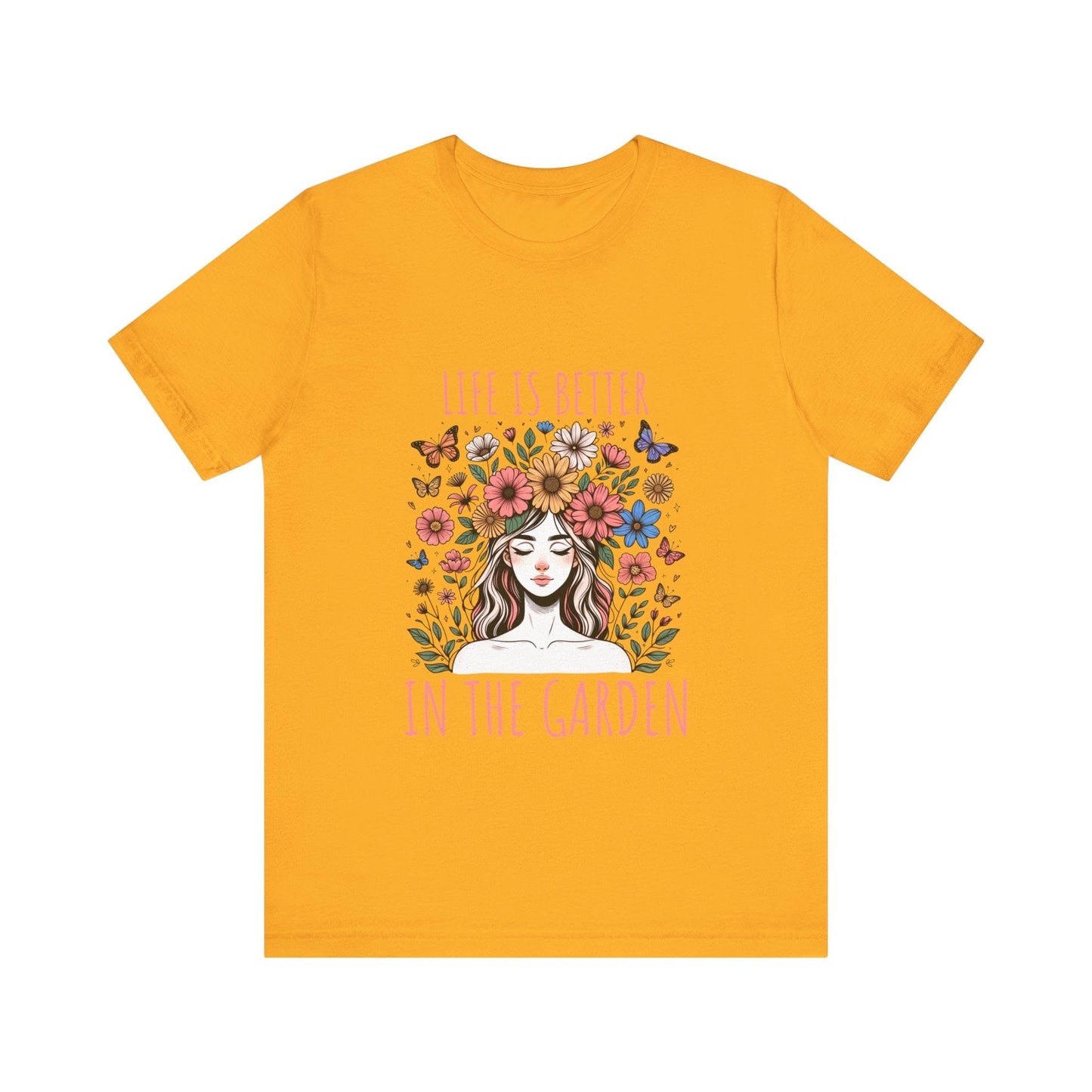 Girl Life Is Better In The Garden T-Shirt