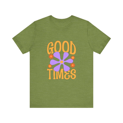 Good Times T-Shirt