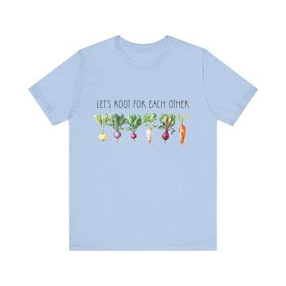 Let's Root For Each Other 2 T-Shirt