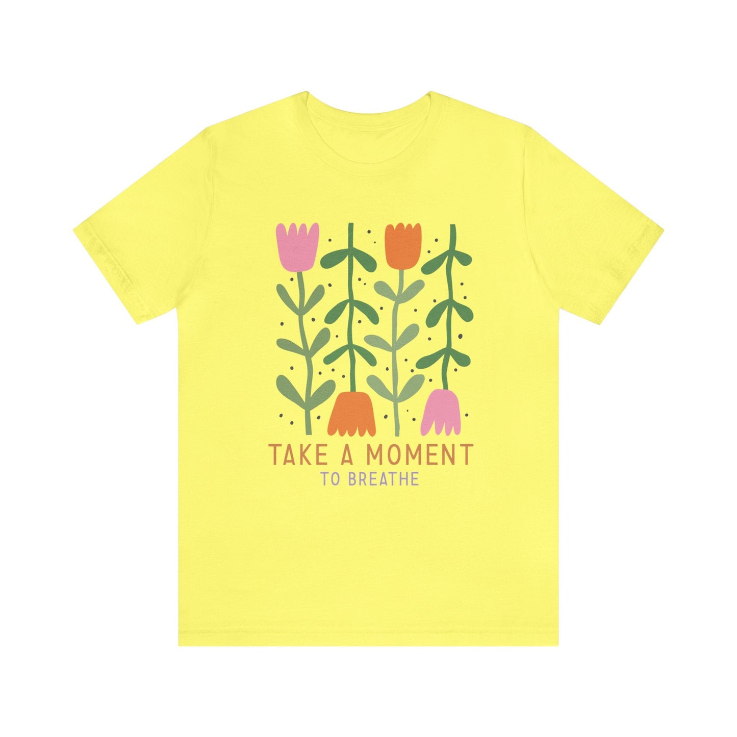 Take A Moment To Breathe T-Shirt