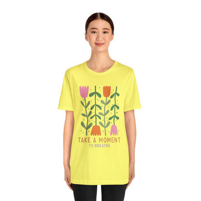 Take A Moment To Breathe T-Shirt