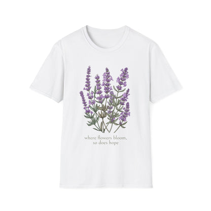 Where Flowers Bloom T-Shirt