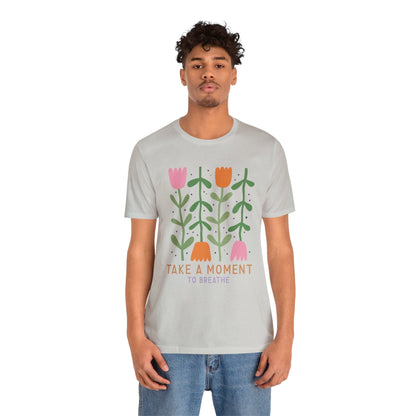 Take A Moment To Breathe T-Shirt