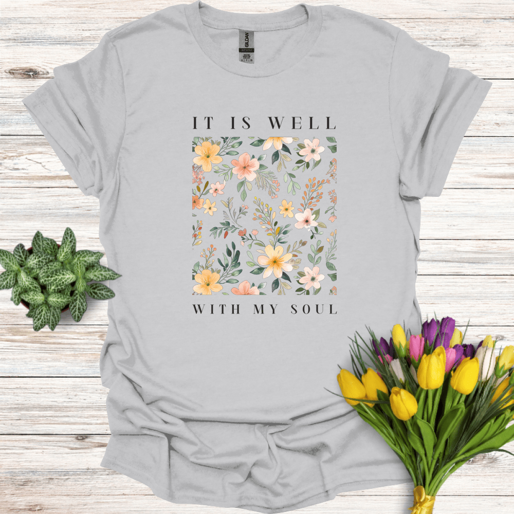 It Is Well With My Soul T-Shirt