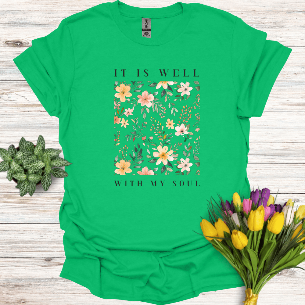 It Is Well With My Soul T-Shirt