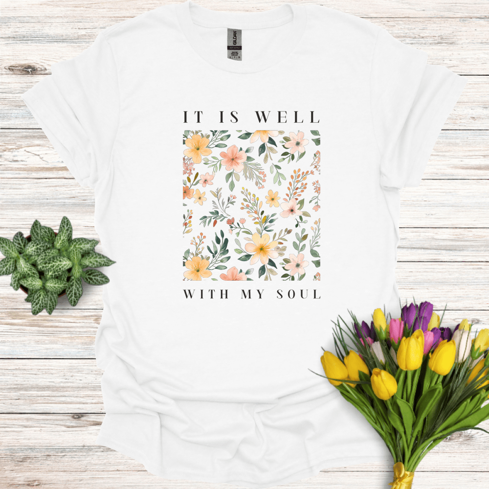 It Is Well With My Soul T-Shirt