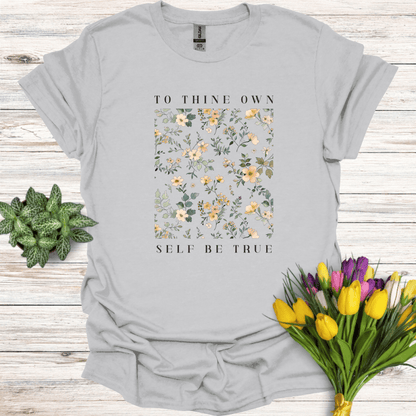 To Thine Own Self Be True T-Shirt