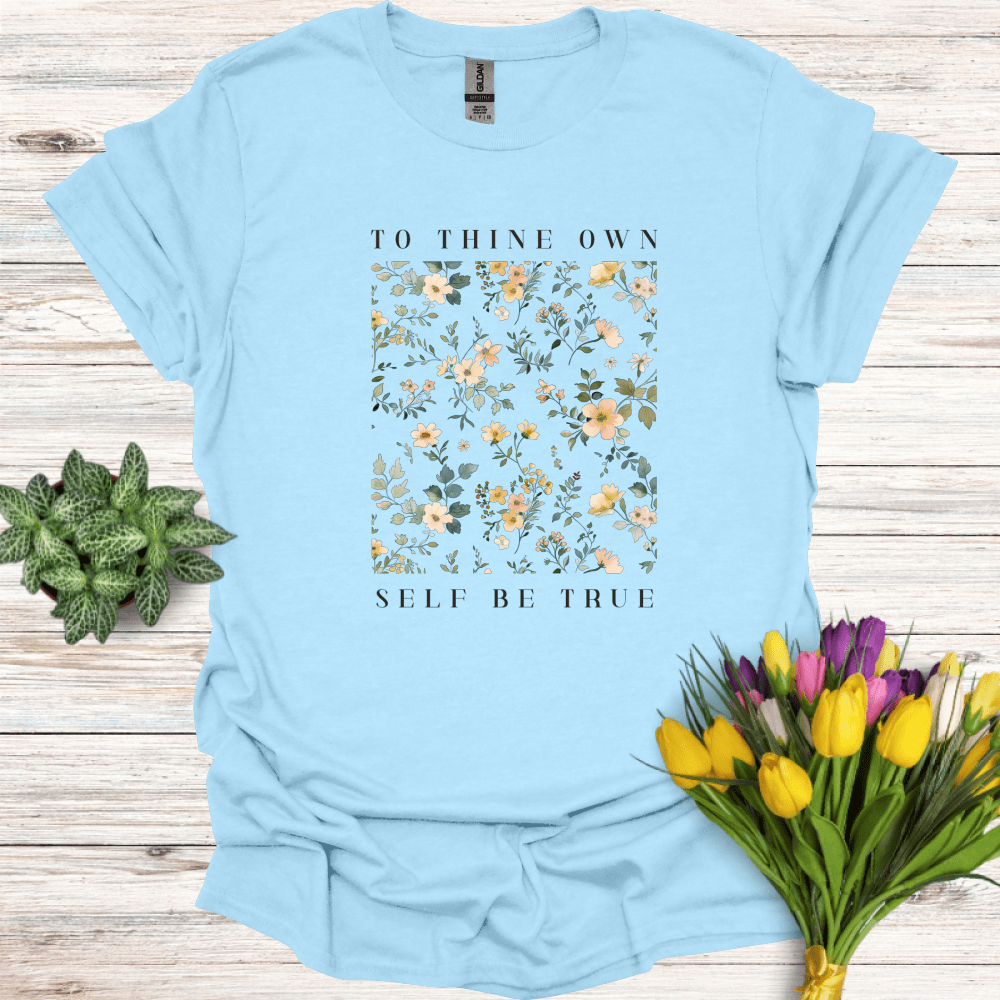 To Thine Own Self Be True T-Shirt