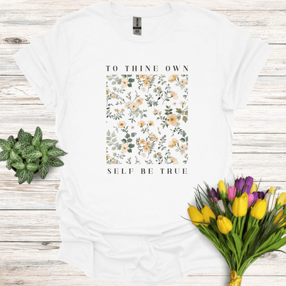 To Thine Own Self Be True T-Shirt