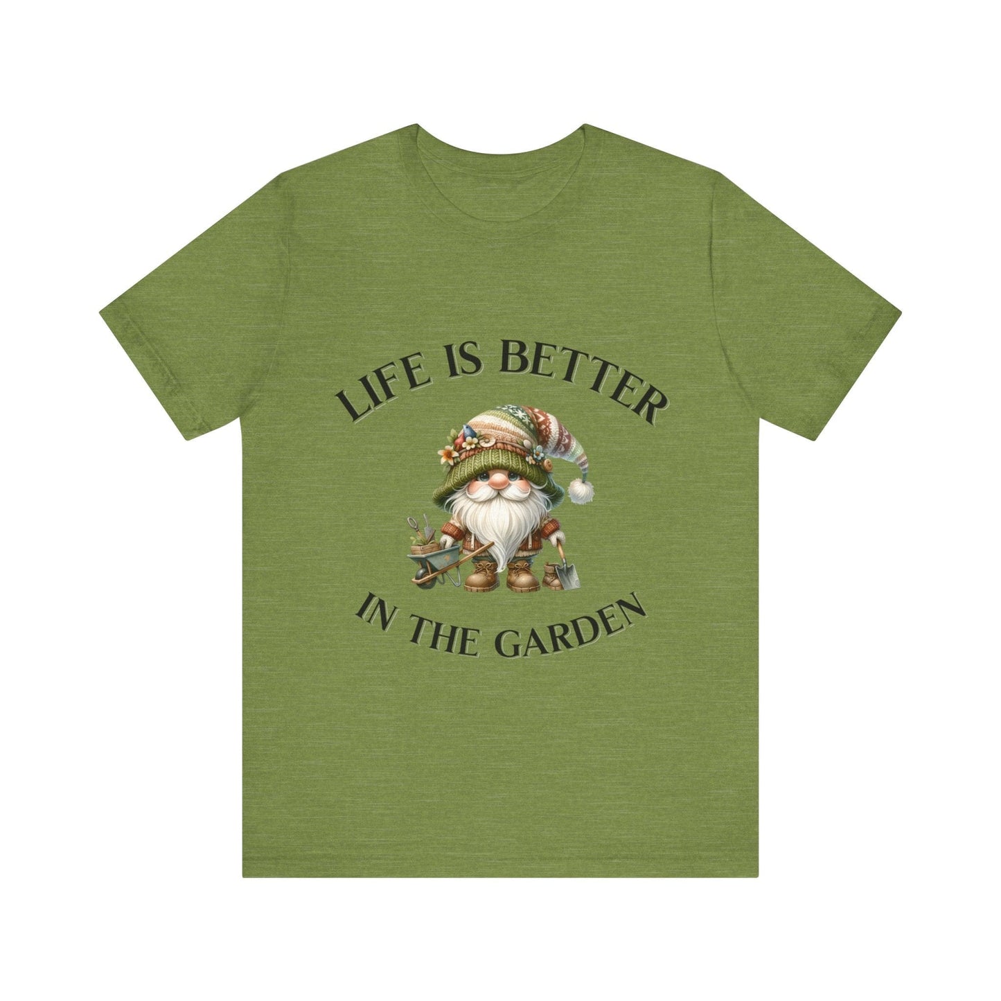 Life Is Better In The Garden Gnome T-Shirt