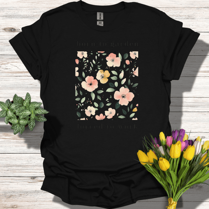 Born To Garden T-Shirt