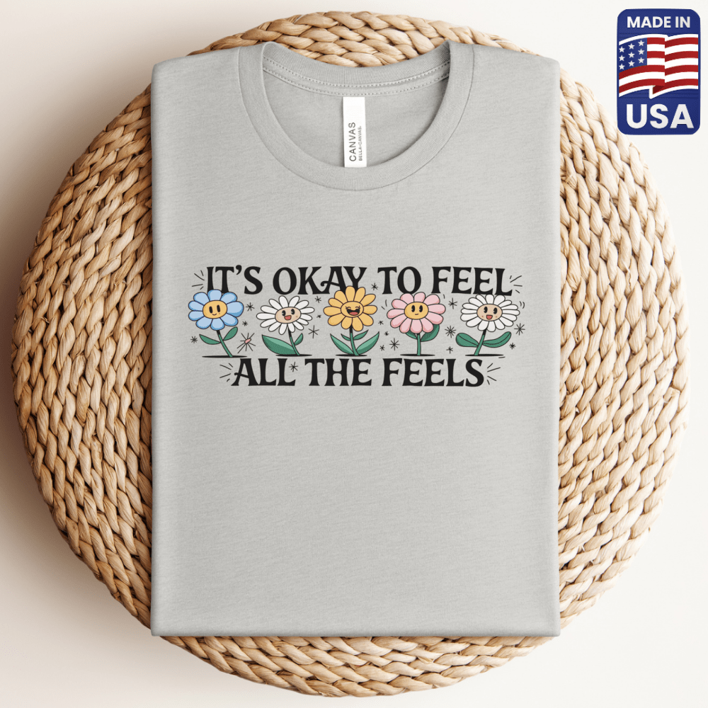 It's Okay To Feel T-Shirt