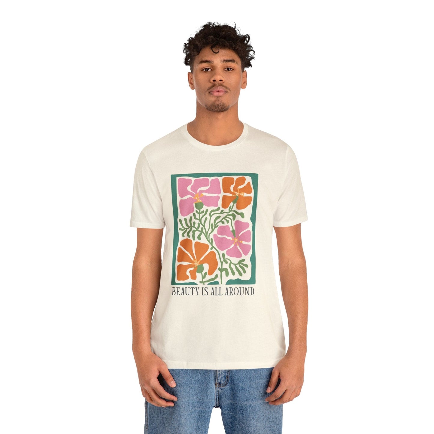 Beauty Is All Around T-Shirt