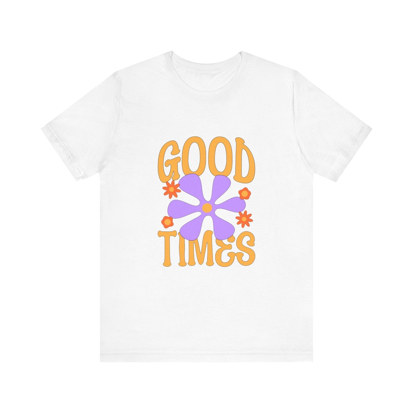 Good Times T-Shirt