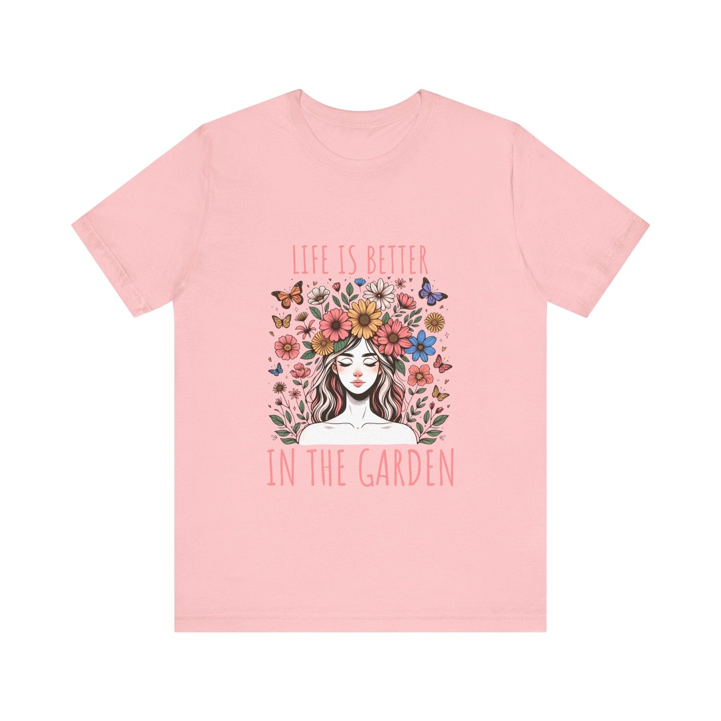 Girl Life Is Better In The Garden T-Shirt