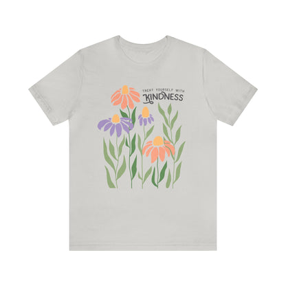 Treat Yourself With Kindness T-Shirt