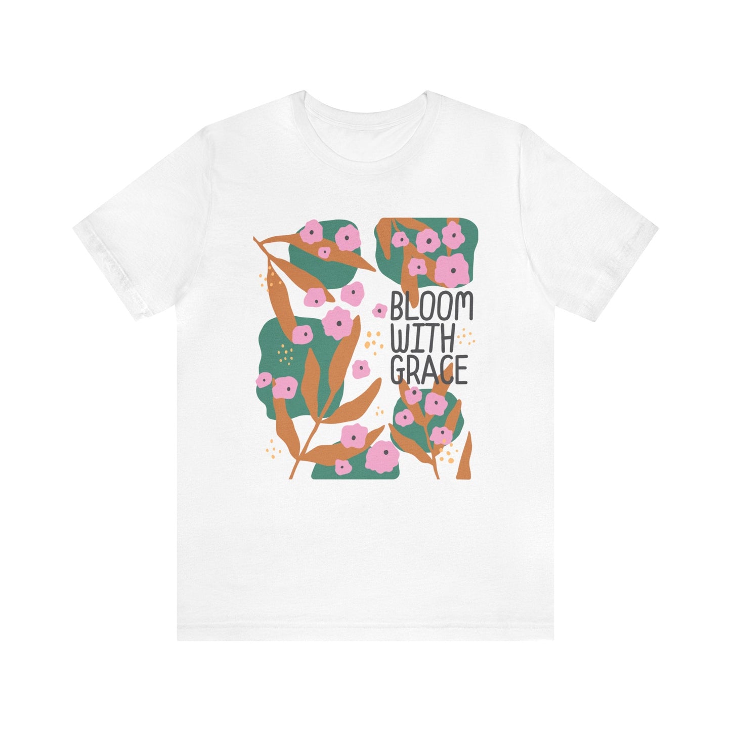 Bloom With Grace T-Shirt