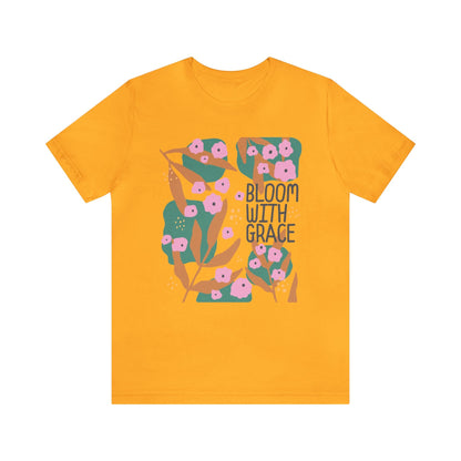 Bloom With Grace T-Shirt