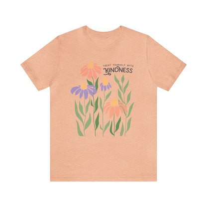 Treat Yourself With Kindness T-Shirt