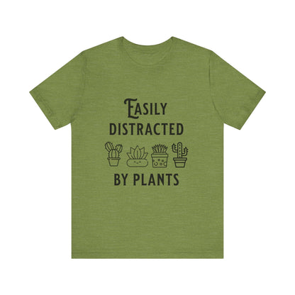 Easily Distracted By Plants T-Shirt