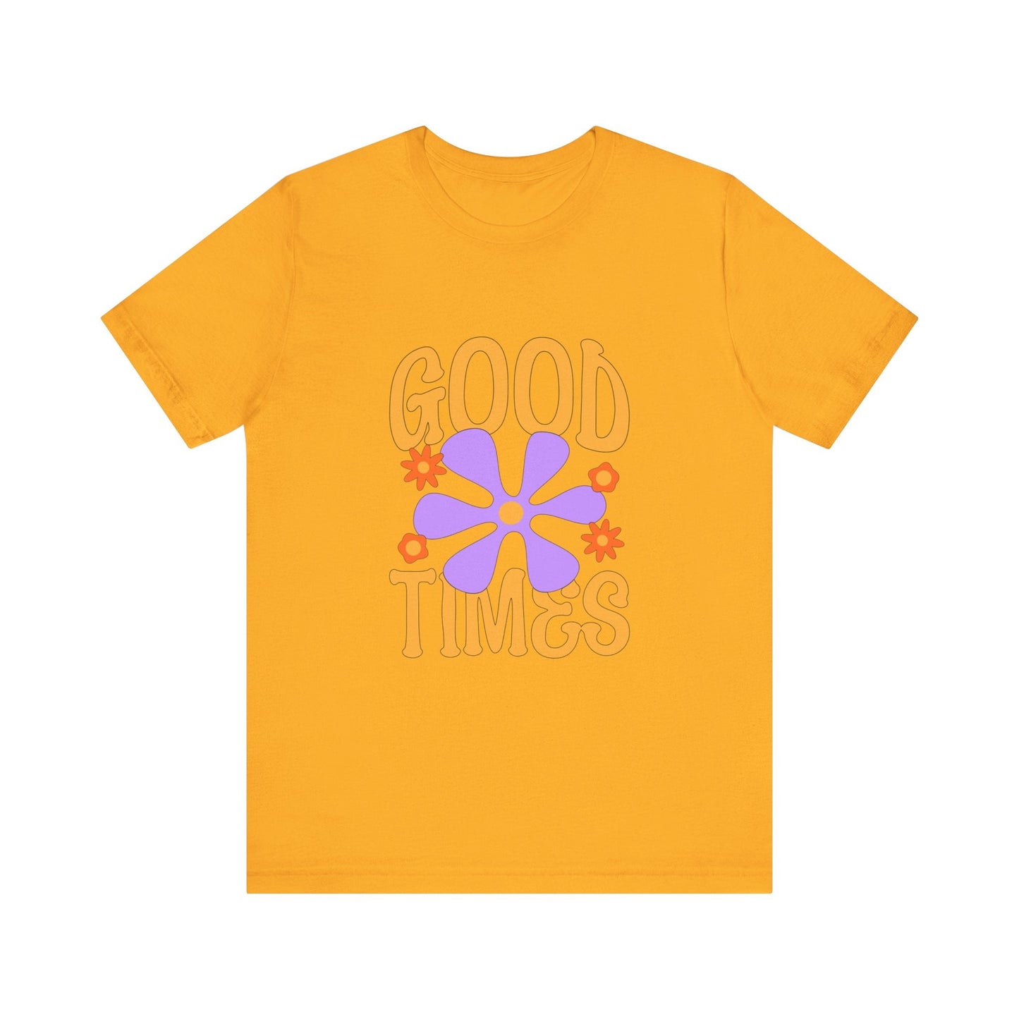 Good Times T-Shirt