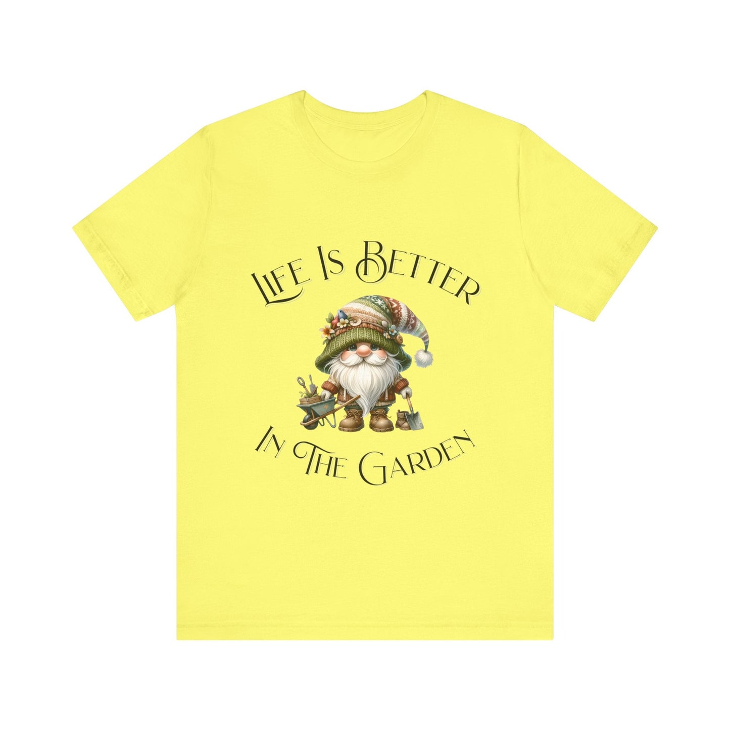 Life Is Better In The Garden T-Shirt