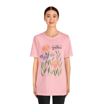 Treat Yourself With Kindness T-Shirt