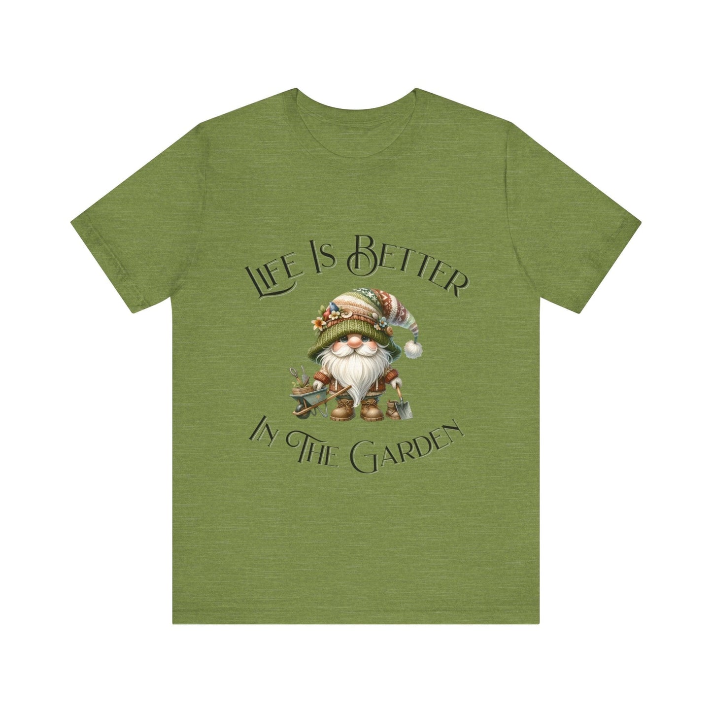 Life Is Better In The Garden T-Shirt