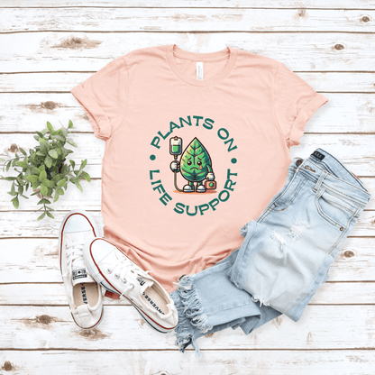 Plants On Life Support T-Shirt