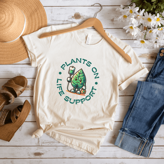 Plants On Life Support T-Shirt