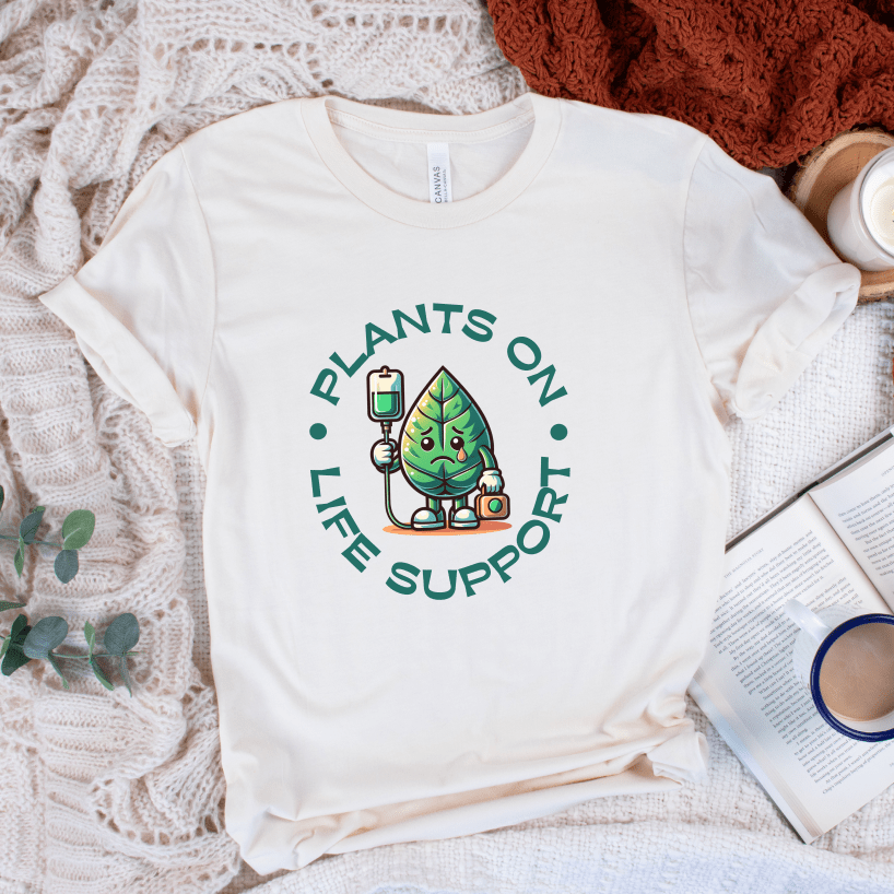 Plants On Life Support T-Shirt